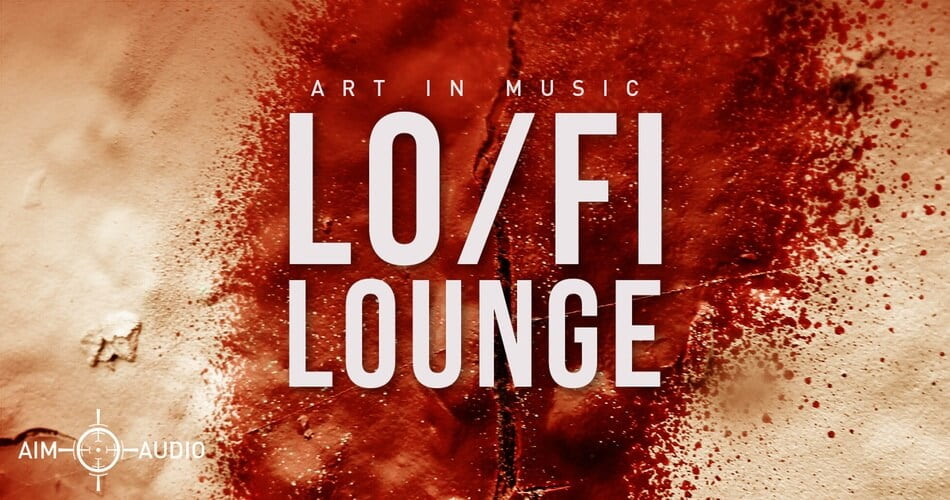 图片[1]-Aim Audio在Loopmasters上发布了Lo-Fi Lounge样本包-