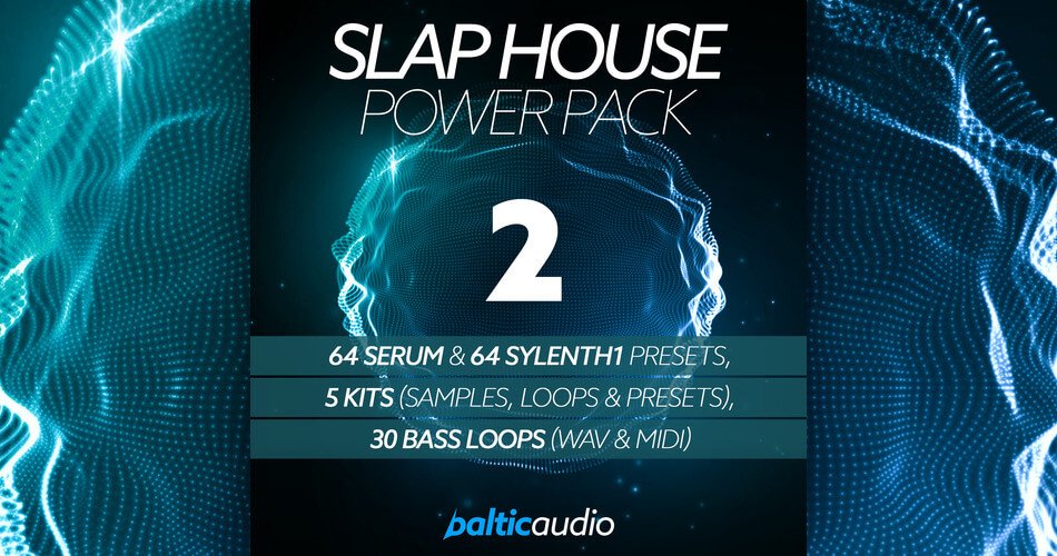 Baltic Audio发布了Slap House Power Pack 2价值套装-