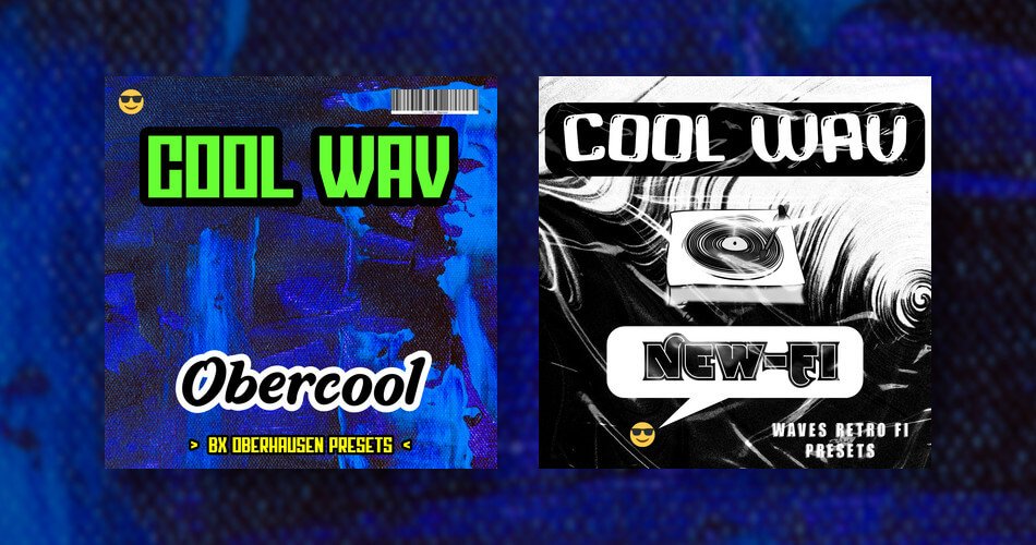 Cool WAV发布了Waves Retro Fi和Brainworx bx_oberhausen的免费预设-