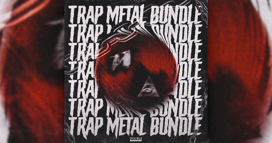 Trap Metal Bundle：Double Bang Music 的 3 个采样包可节省 50% 以上-