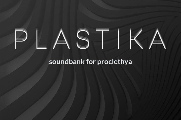 Dymai Sound为Proclethya发布了Plastika Soundbank-