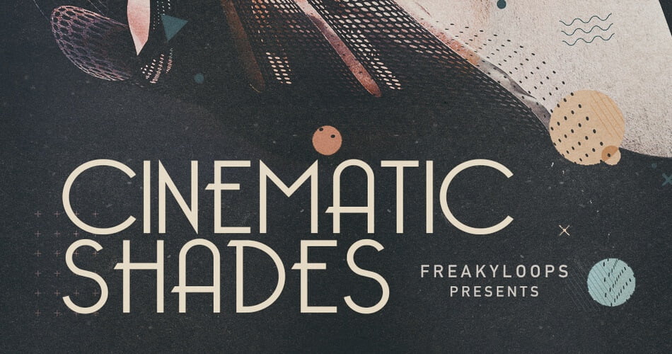 Freaky Loops在Loopmasters发布了Cinematic Shades样本包-