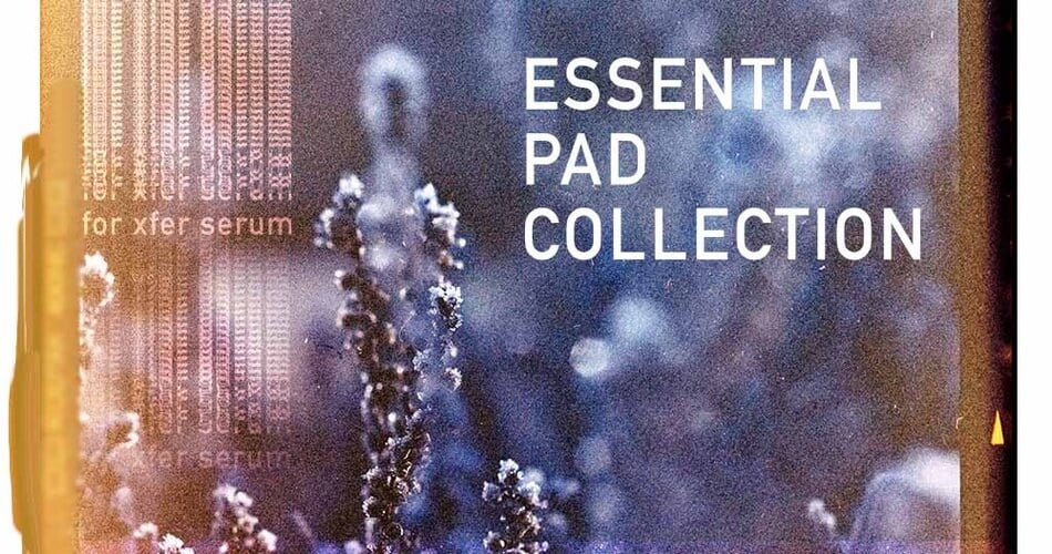 LP24 Audio发布了适用于Xfer血清的Essential Pad系列-