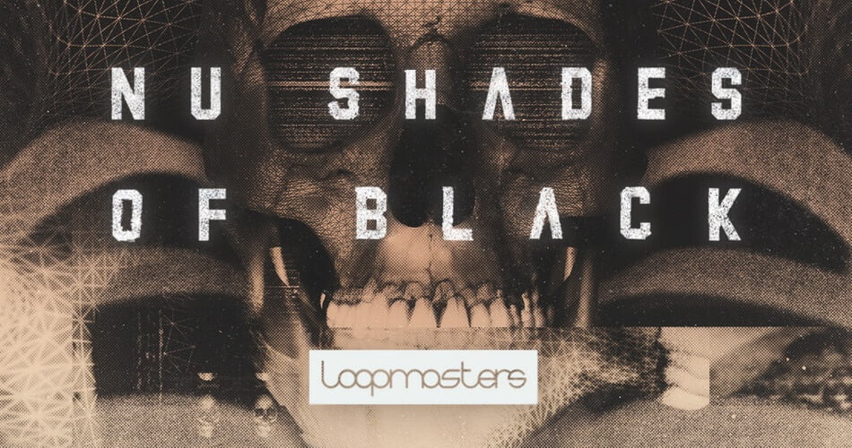 Loopmasters发布了Nu Shades of Black dark Drum & Bass样本包-