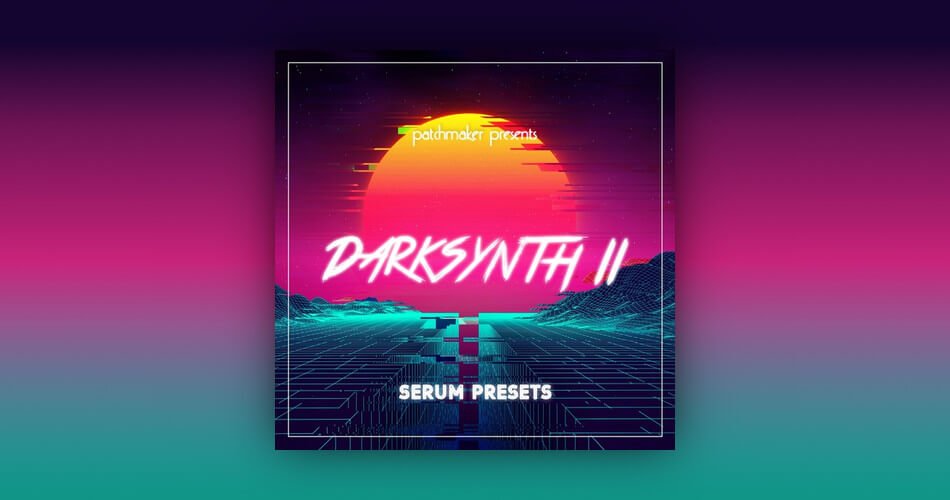 图片[1]-ADSR Sounds通过Patchmaker介绍Darksynth II血清-