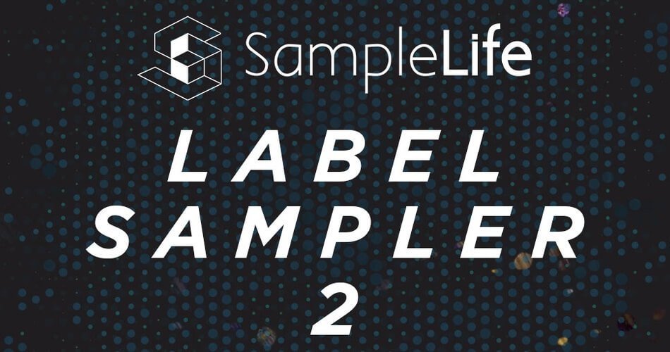 Samplelife标签采样器2+在Techno和最小样品包上节省50%-