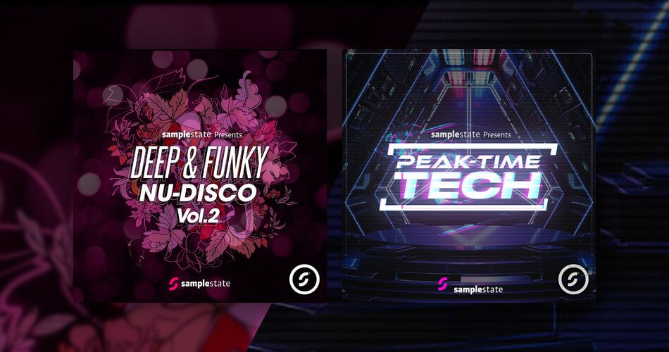 Samplestate发布了Peak-Time Tech和Deep & Funky Nu-Disco 2-