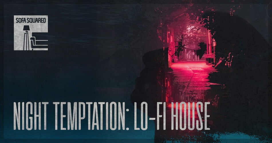 Loopmasters：沙发方形的LoFi House样品包-