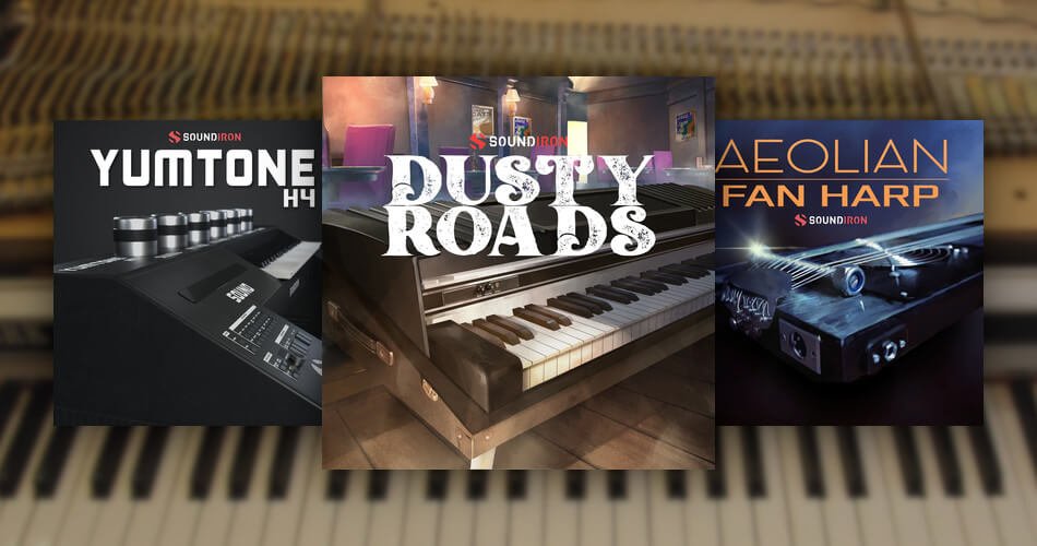 Soundiron推出Dusty Roads、Aeolian Fan Harp和Yumtone H4-