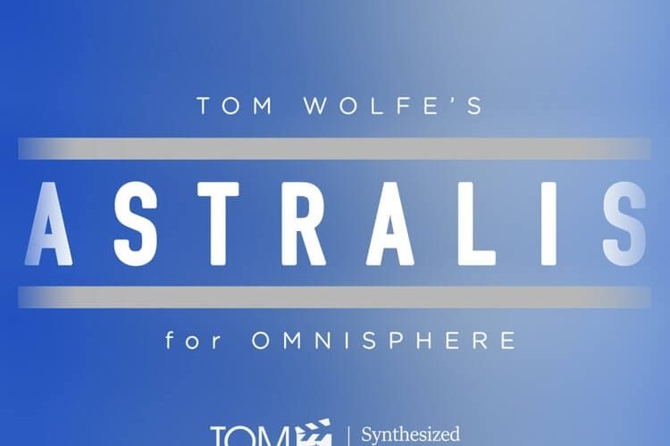 Tom Wolfe为Omnisphere 2推出了Astralis声音库-
