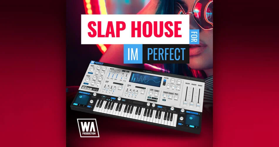 图片[1]-W.A.Production为ImPerfect发布了Slap House声音集-