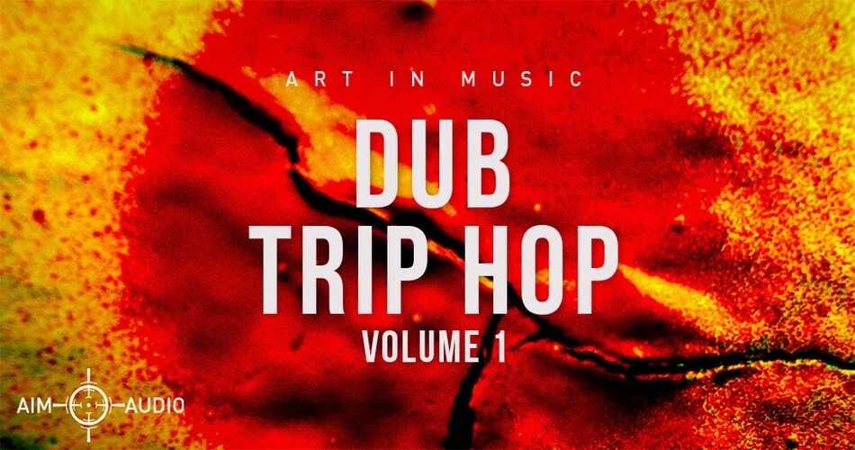 图片[1]-Aim Audio推出Dub Trip Hop第1卷样本包-
