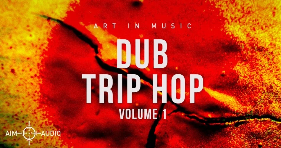 Aim Audio推出Dub Trip Hop第1卷样本包-