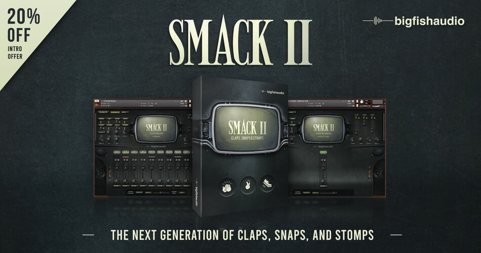 SMACK 2：Big Fish Audio的掌声、快照和跺脚以20%的折扣出售-