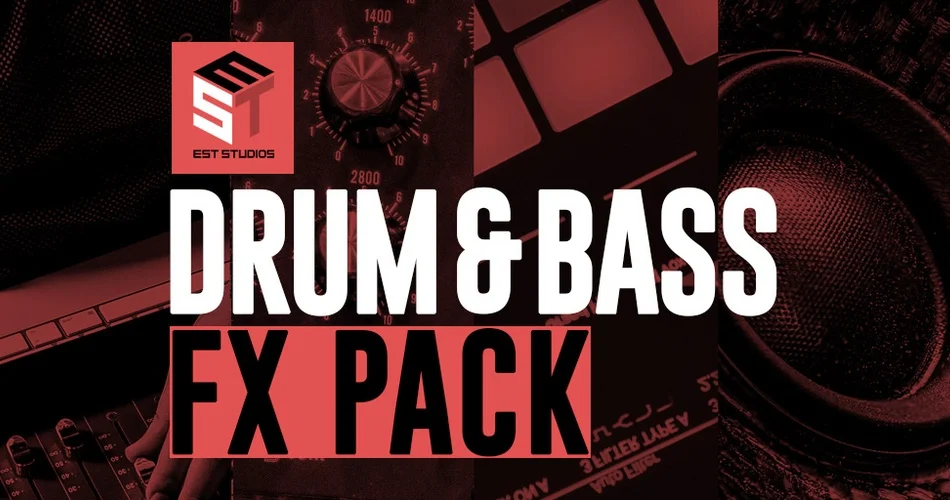 图片[1]-EST Studios在Loopmasters推出Drum & Bass FX Pack-