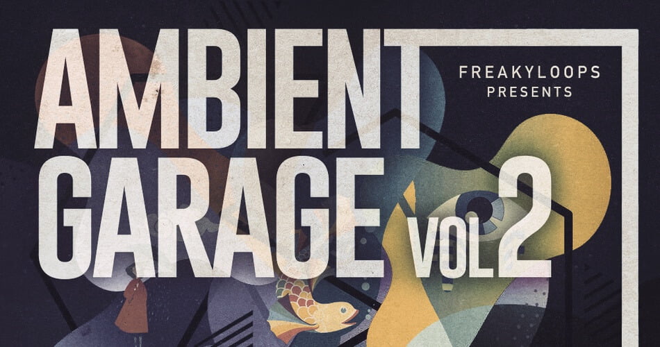 Freaky Loops推出Ambient Garage Vol 2样品包-