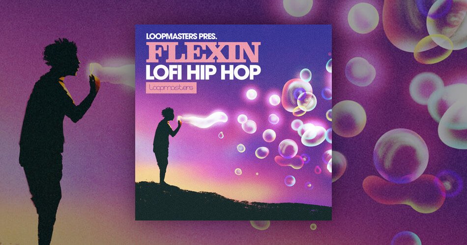 Loopmasters推出Flexin – Lo-Fi嘻哈样本包-