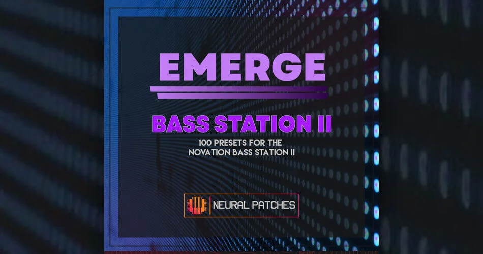 神经补丁发布Novation Bass Station II的Emerge-