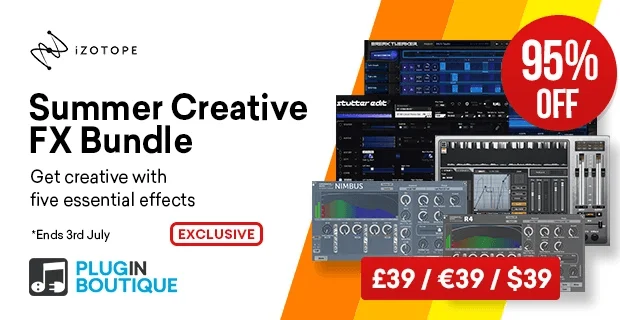 使用iZotope Summer Creative FX Bundle在5个插件上节省95%-