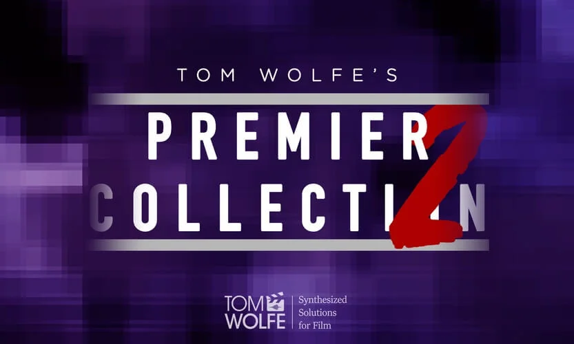 Tom Wolfe推出Premier Collection 2电影合成器系列-