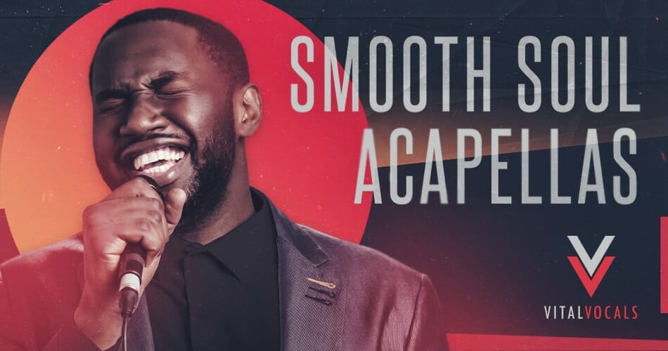 Vital Vocals推出Smooth Soul Acapellas样本包-