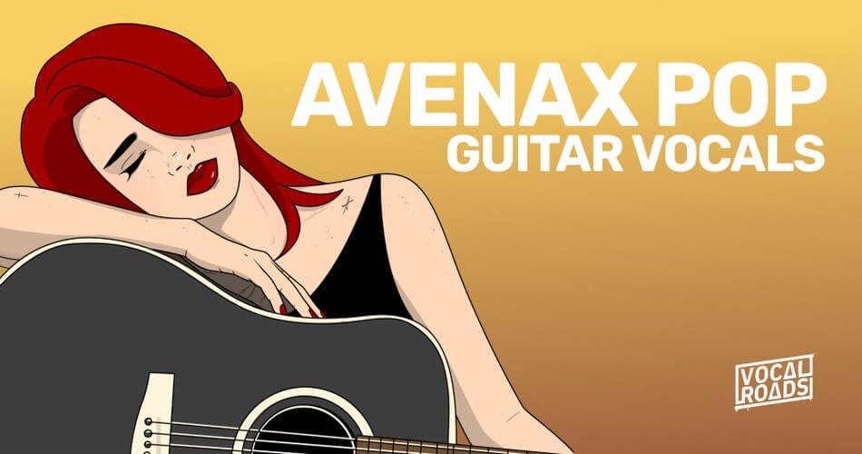 Vocal Roads的Avenax Pop Guitar Vocals样本包-