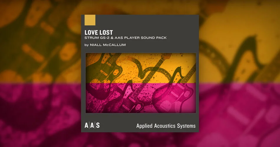 AAS为Strum GS-2和AAS Player发布了Love Lost声音包-