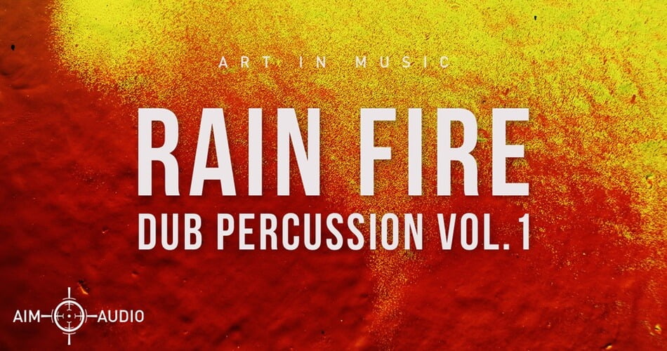 Rain Fire - Aim Audio的配音打击乐第1卷样本包-