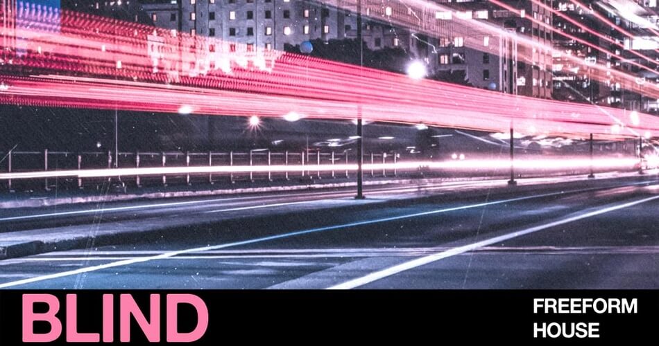 Blind Audio推出Freeform House样品包-
