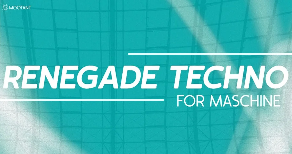 Mootant为Maschine发布了Renegade Techno扩展包-