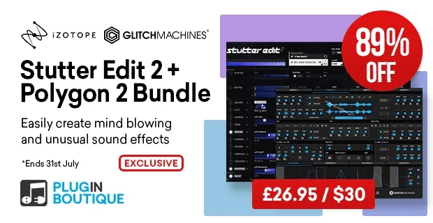 iZotope Stutter Edit 2 + Glitchmachines Polygon 2.0 捆绑包节省 89%-