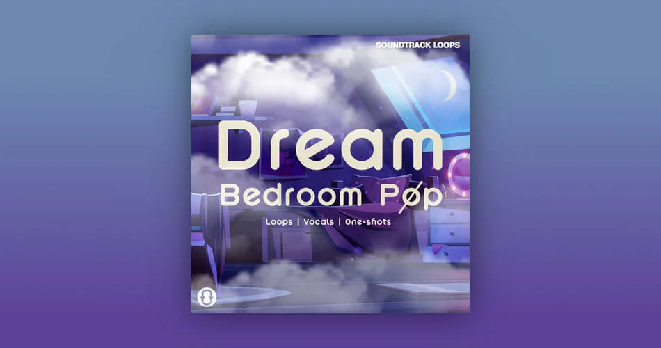 图片[1]-Soundtrack Loops 推出带有介绍性优惠的 Dream Bedroom Pop-