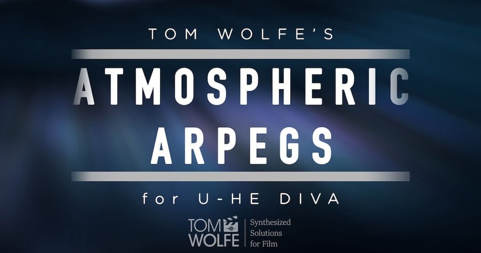 图片[1]-Tom Wolfe为u-he Diva发布了Atmospheric Arpegs声音集-