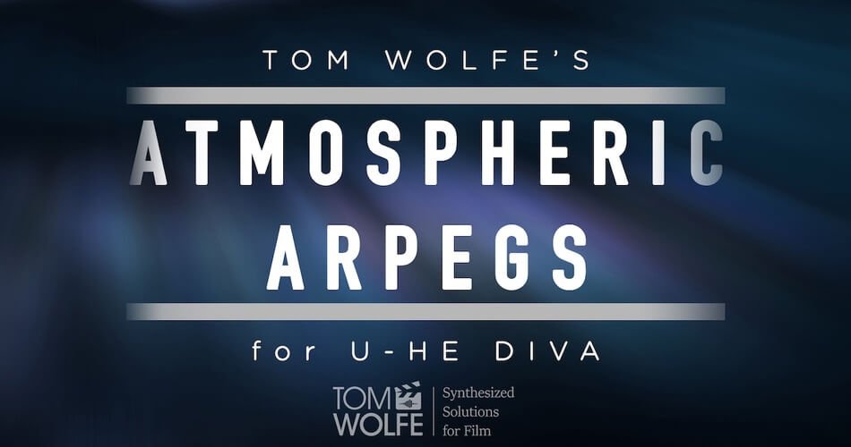 Tom Wolfe为u-he Diva发布了Atmospheric Arpegs声音集-