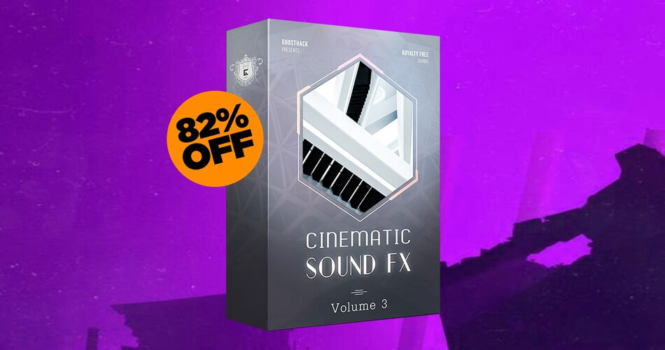 Ghosthack 的 Cinematic Sound FX 3 样本包节省 82%-