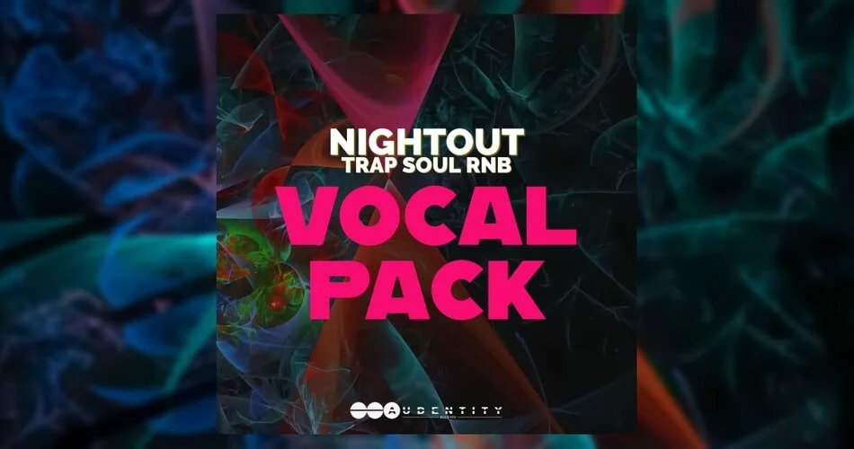 Nightout Trap Soul RnB 声乐包由 Audentity Records 以 20% 折扣出售-