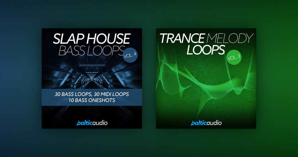Baltic Audio 发布 Trance Melody Loops Vol 3 和 Slap House Bass Loops Vol 4-