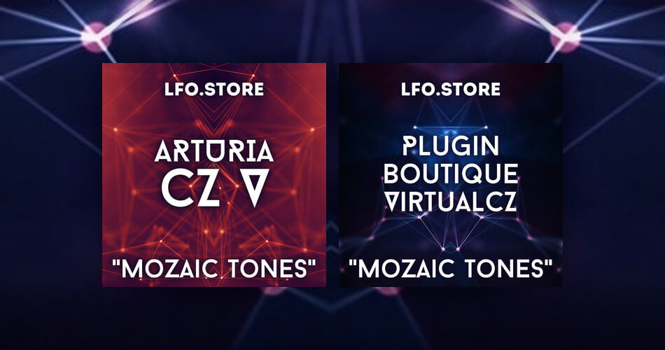 LFO Store为VirtualCZ和Arturia CZ V发布了Mozaic音调-
