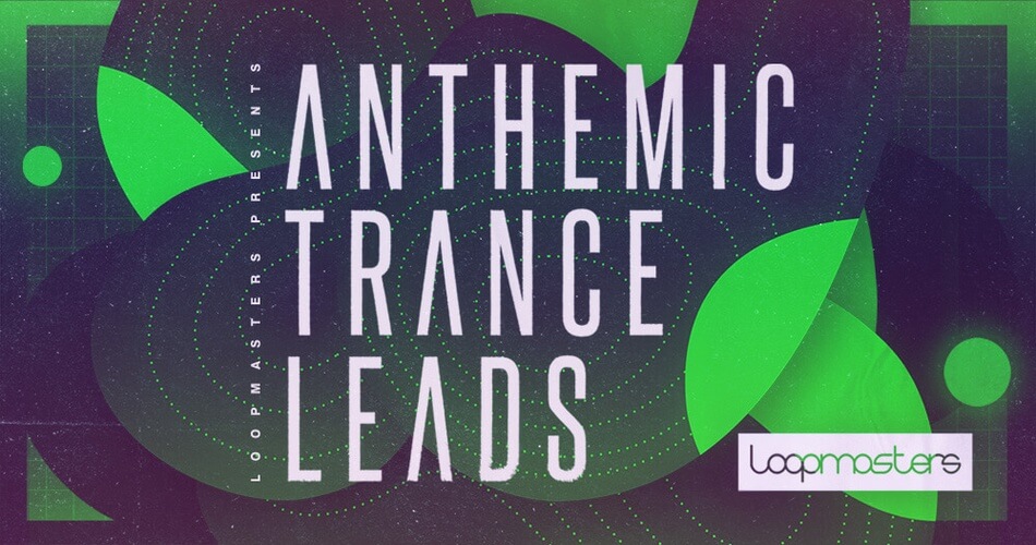 Loopmasters 发布 Anthemic Trance Leads 样本包-