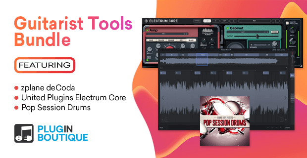 Guitarist Tools Bundle：在 zplane DeCoda、Electrum Core 和 Pop Session Drums 上节省 62%-