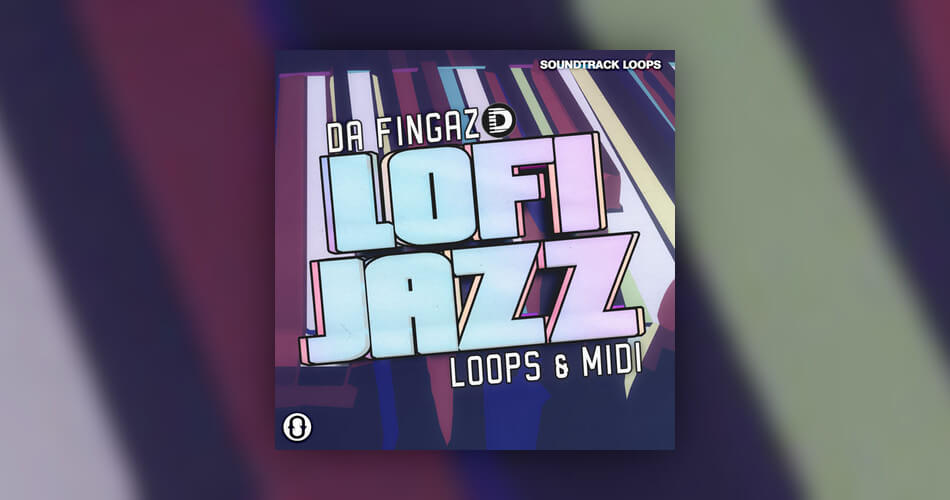 图片[1]-Soundtrack Loops 宣布推出 LoFi Jazz Loops 和 MIDI 并提供介绍性优惠-