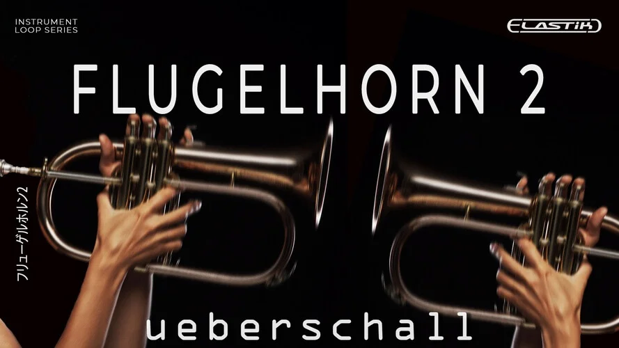 图片[1]-Ueberschall 为 Elastik Player 发布 Flugelhorn 2 循环库-