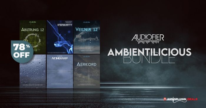 在 Audiofier 的 Kontakt 的 Ambientilicious Bundle 上节省 78%-