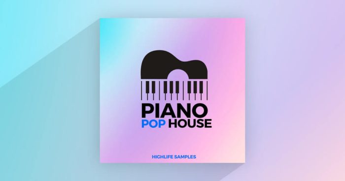 图片[1]-HighLife Samples 发布 Piano Pop House 样本包-