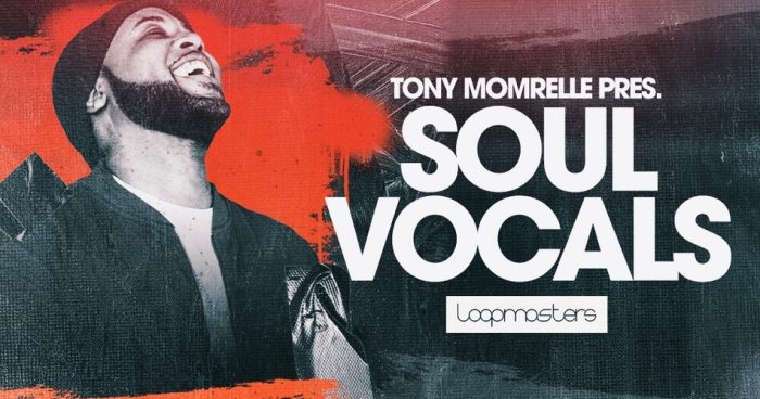 Loopmasters 发布 Tony Momrelle 的 Soul Vocals 采样包-