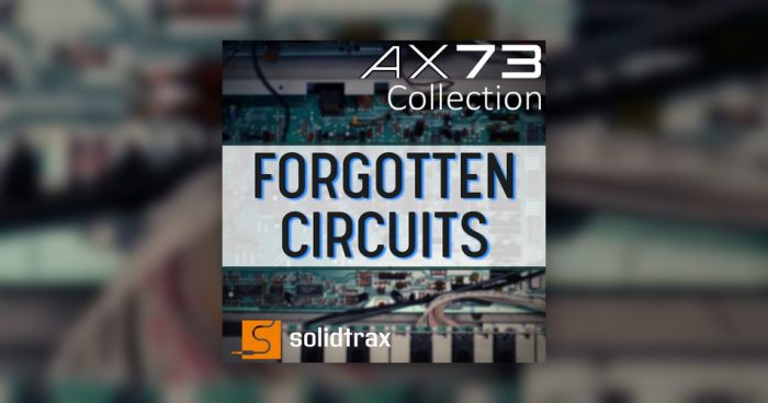 由 Solidtrax 为 Martinic 的 AX73 合成器制作的 Forgotten Circuits 声音设置-