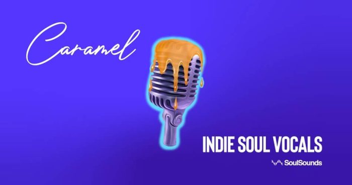 SoulSounds 发布 Caramel Indie Soul Vocals 采样包-