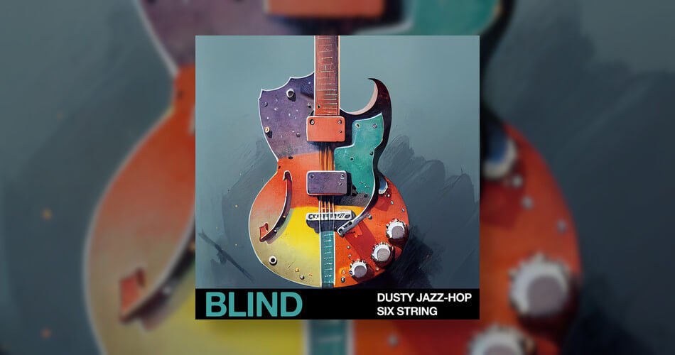 Blind Audio推出Dusty Jazz Hop - 六弦样本包-