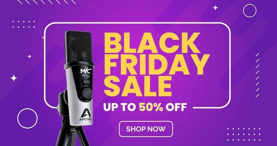 Apogee黑色星期五促销：插件高达50%的折扣+音频接口优惠-