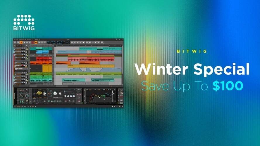 Bitwig冬季特价：在Bitwig Studio上节省100美元-